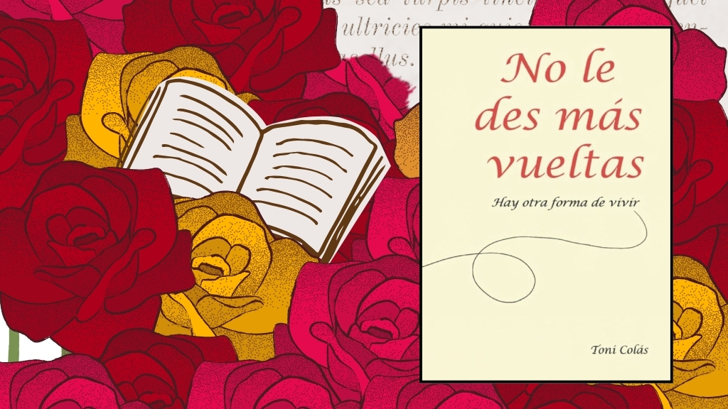 no le des más vueltas, hay otra forma de vivir